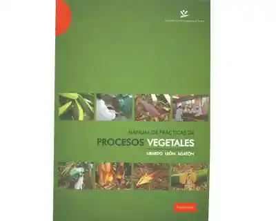 Manual de Prácticas de Procesos Vegetales - Libardo León Agatón