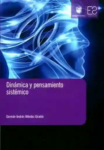 Dinámica y Pensamiento Sistémico - Germán Andrés Méndez Giraldo