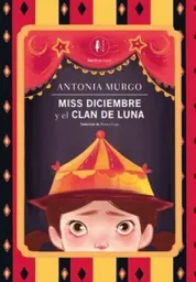 Miss Diciembre y el Clan de Luna - Murgo Antonia