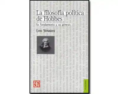 La Filosofía Política de Hobbes. Su Fundamento y su Génesis