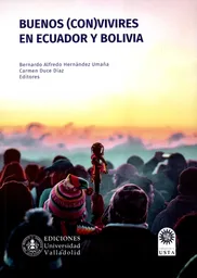 Buenos (Con)Vivires en Ecuador y Bolivia