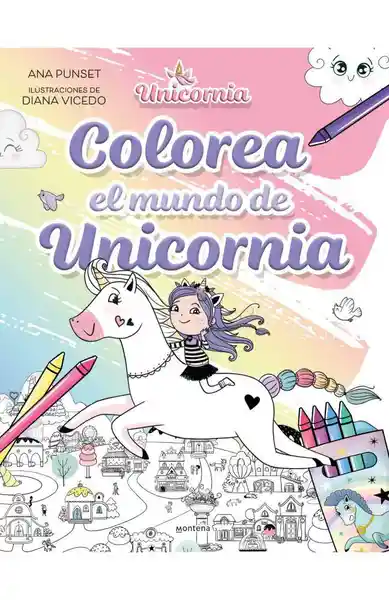 Colorea el Mundo de Unicornia - Punset Ana