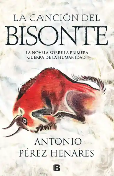 La Canción Del Bisonte - Antonio Pérez Henares