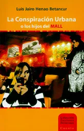 La Conspiración Urbana o Los Hijos Del Mal - Luís Henao