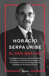 El País Qué Viví - Serpa Uribe Horacio