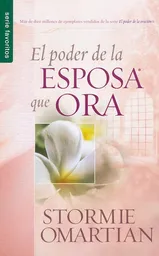 El Poder de la Esposa Que Ora - Stormie Omartian