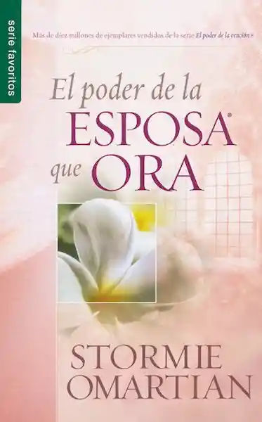 El Poder de la Esposa Que Ora - Stormie Omartian