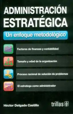 Administración Estratégica un Enfoque Metodológico