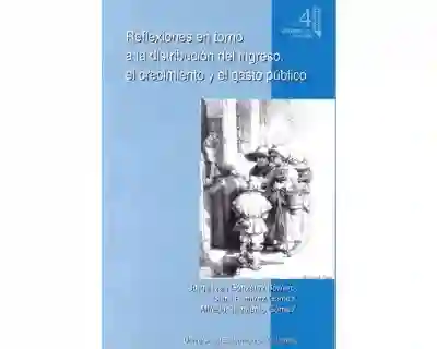 Reflexiones en torno a la distribución del ingreso, el crecimiento y el gasto público