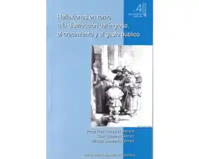 Reflexiones en torno a la distribución del ingreso, el crecimiento y el gasto público