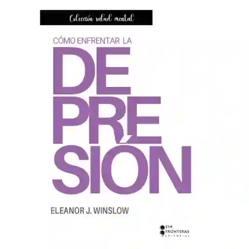 Cómo Enfrentar la Depresión