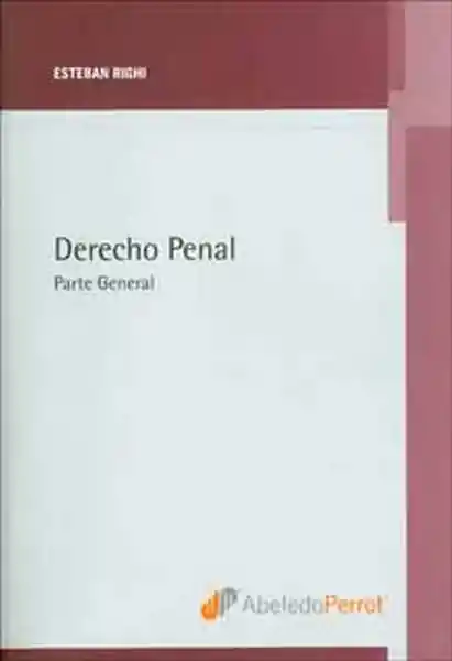 Derecho Penal. Parte General - Esteban Righi