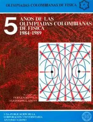 5 Años de Olimpiadas Colombianas de Física 1984-1989 - VV.AA