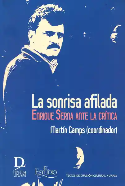 La Sonrisa Afilada. Enrique Serna Ante la Crítica - Mexico-Silu