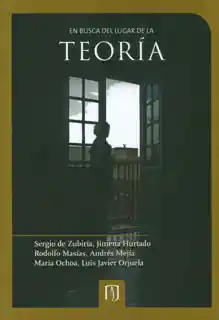 En busca del lugar de la teoría: conversaciones interdisciplinarias en las ciencias sociales