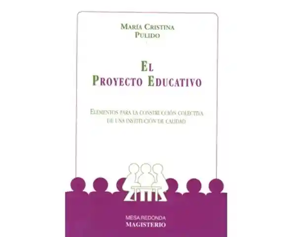 El Proyecto Educativo.