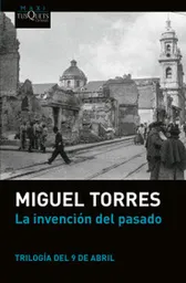 La Invención Del Pasado - Torres Miguel