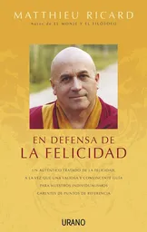 En Defensa de la Felicidad - Matthieu Ricard