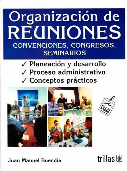 Organización de Reuniones: Convenciones Congresos Seminarios