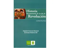 Historia Bicentenaria de un Día de Revolución