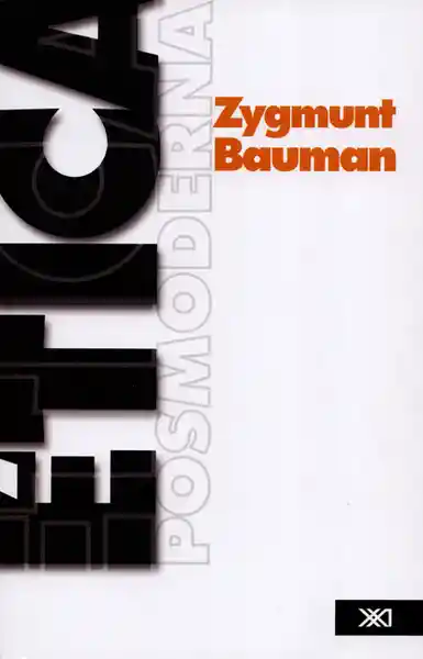 Ética Posmoderna (2ª Edición) - Zygmunt Bauman