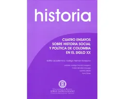 Cuatro Ensayos Sobre Historia Social y Política de Colombia