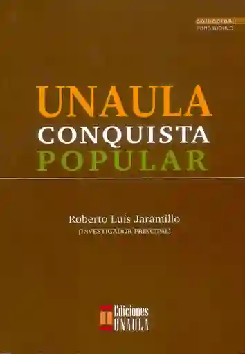 Unaula Conquista Popular - Roberto Luis Jaramillo