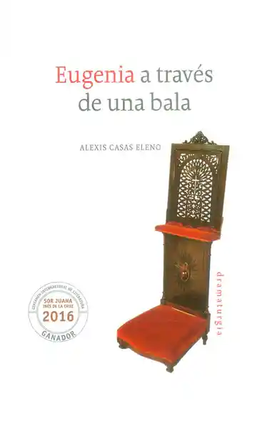 Eugenia a Través de Una Bala - Alexis Casas Eleno