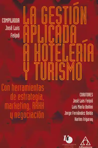 La Gestión Aplicada a Hotelería y Turismo - VV.AA