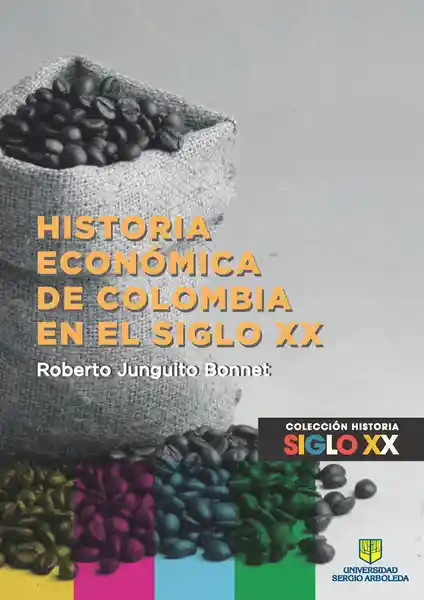 Historia económica del Colombia en el siglo XX