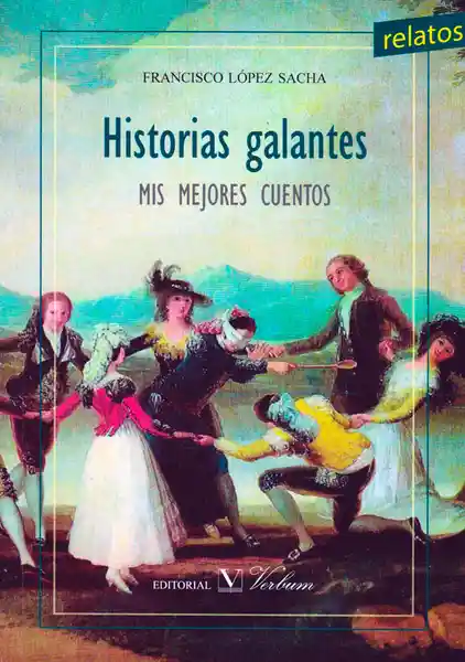 Historias galantes mis mejores cuentos