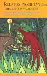 Relatos Inquietantes Para Chicos Valientes