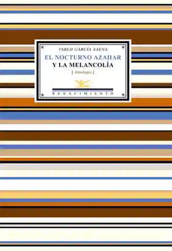 El nocturno Azahar y la melancolía (Antología)