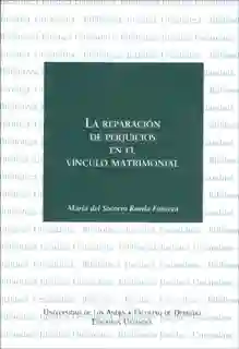 La Reparación de Perjuicios en el Vínculo Matrimonial