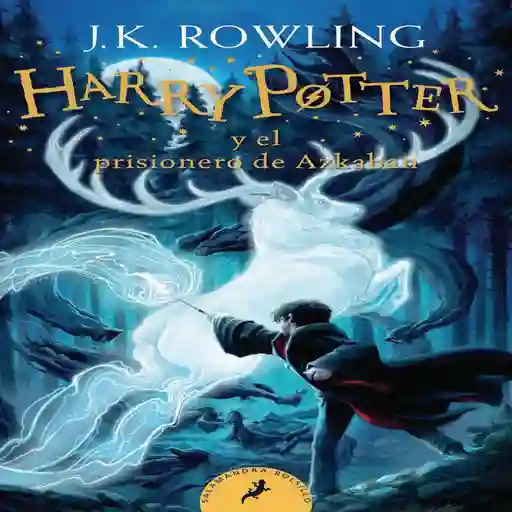 Harry Potter y el Prisionero de Azkaban -  J.K. Rowling
