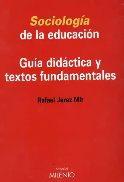 La Sociología de la Educación: Guía Didáctica - Rafael Jerez Mir