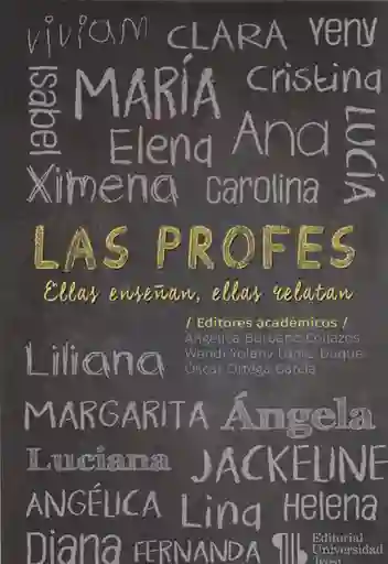 Las Profes. Ellas Enseñan Ellas Relatan.