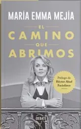 El Camino Que Abrimos - María Emma Mejía