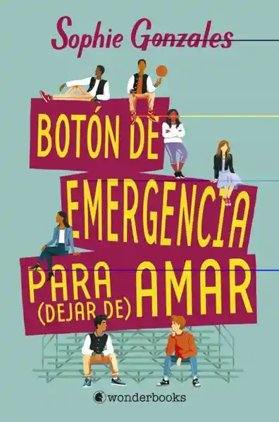 Botón de Emergencia Para Dejar de Amar - Sophie Gonzales