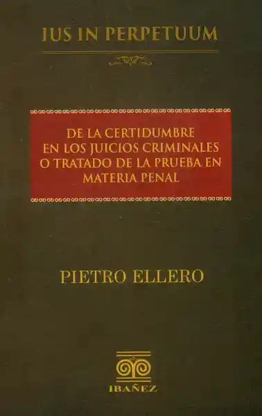 De la Certidumbre en Los Juicios Criminales - Pietro Ellero