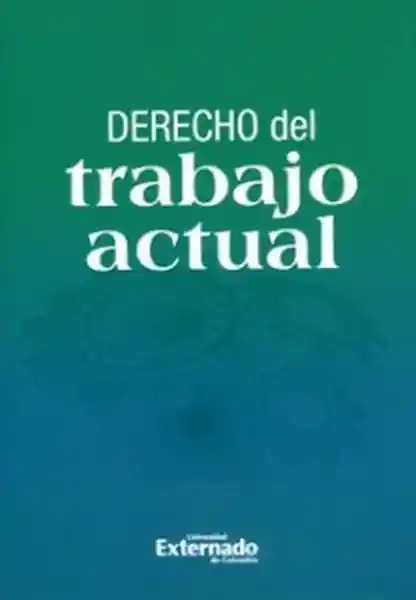 Derecho Del Trabajo Actual.