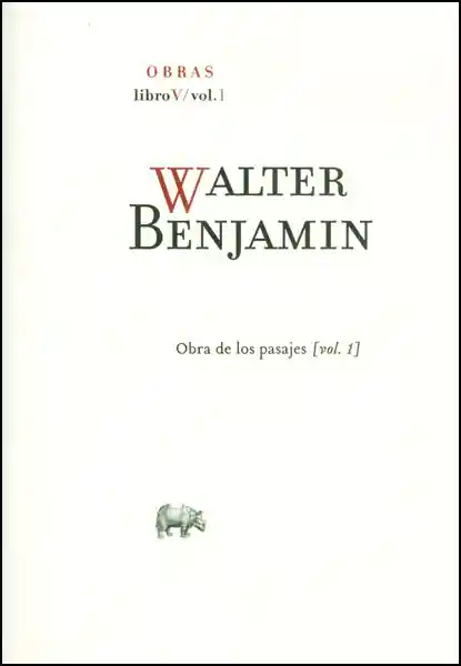 Walter Benjamin. Obras: libro V. Vol. 1