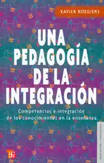 Una Pedagogía de la Integración - Xavier Roegiers