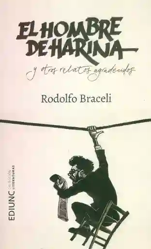 El Hombre De Harina Y Otros Relatos Agradecidos