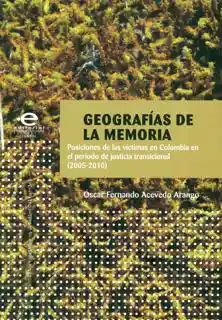 Geografías de la Memoria - Óscar Fernando Acevedo Arango