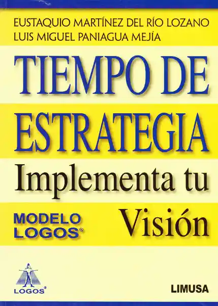 Tiempo de Estrategia Implementa tu Visión