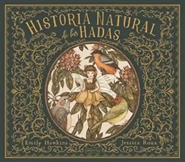 Historia Natural de Las Hadas - Hawkins - Emily y Roux - Jessica