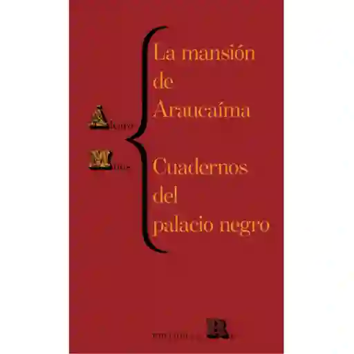La Mansión de Araucaima - Álvaro Mutis