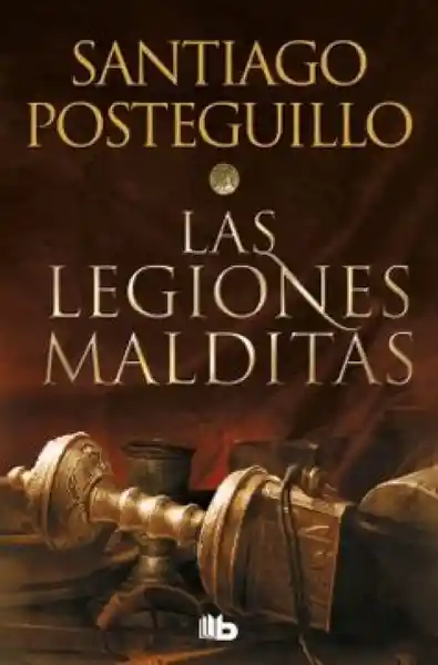 Las Legiones Malditas (Trilogía Africanus 2) - B de Bolsillo