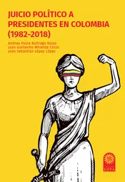 Juicio Político a Presidentes en Colombia (1982-2018)